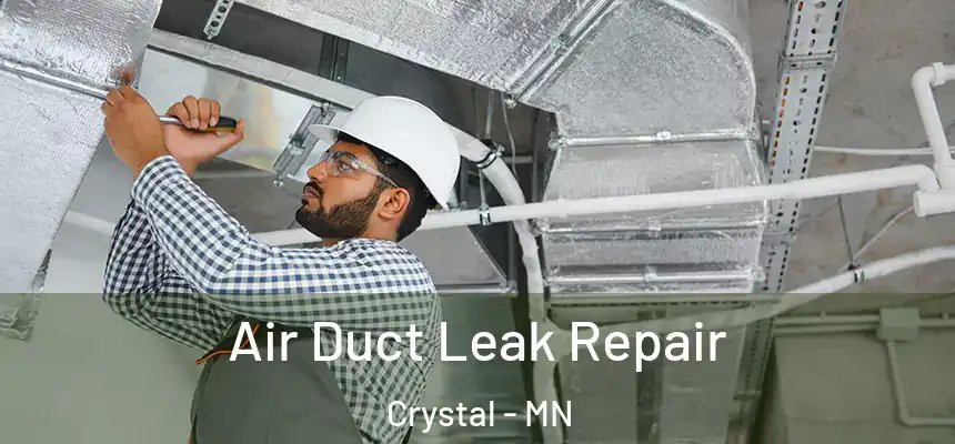 Air Duct Leak Repair Crystal - MN