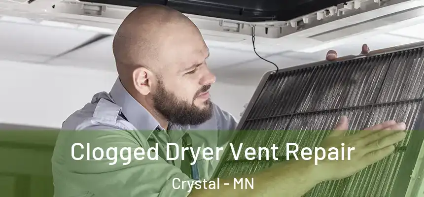  Clogged Dryer Vent Repair Crystal - MN
