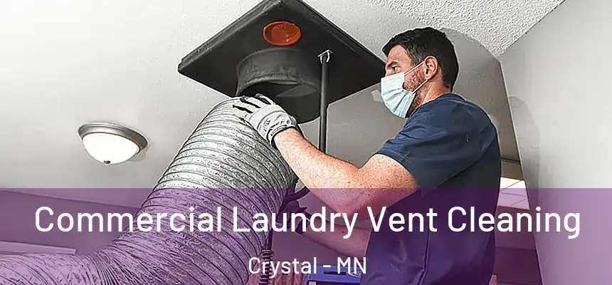  Commercial Laundry Vent Cleaning Crystal - MN