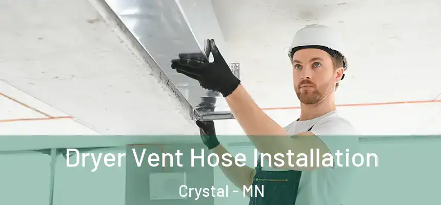  Dryer Vent Hose Installation Crystal - MN