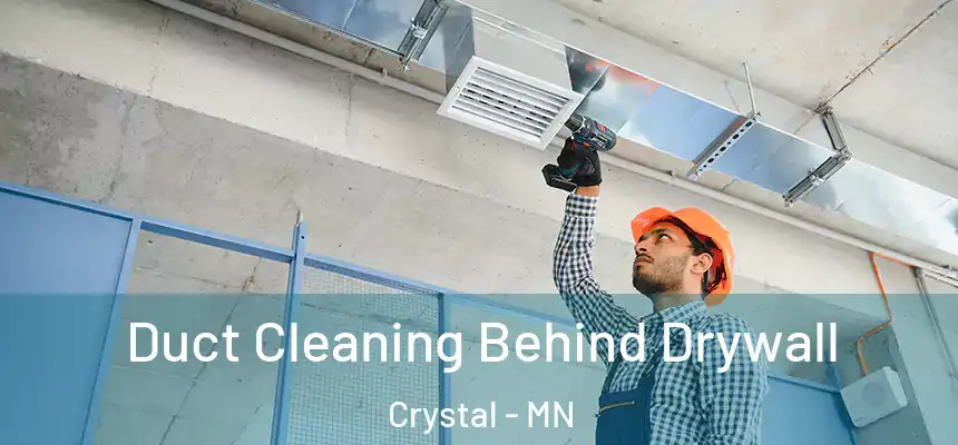  Duct Cleaning Behind Drywall Crystal - MN