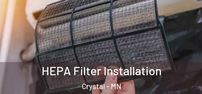  HEPA Filter Installation Crystal - MN