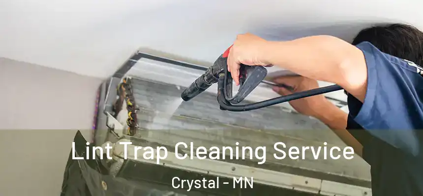  Lint Trap Cleaning Service Crystal - MN