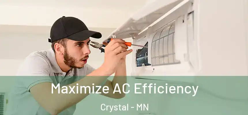  Maximize AC Efficiency Crystal - MN