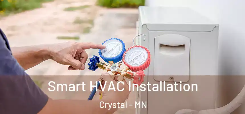  Smart HVAC Installation Crystal - MN